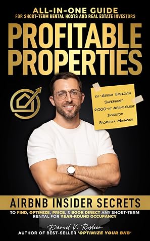 Cover of Profitable Properties: Airbnb Insider Secrets to Find, Optimize, Price, & Book Direct any Short-Term Rental Investment for Year-Round Occupancy