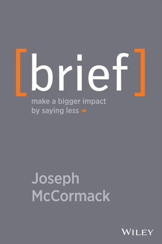 Cover of Brief: Make a Bigger Impact by Saying Less