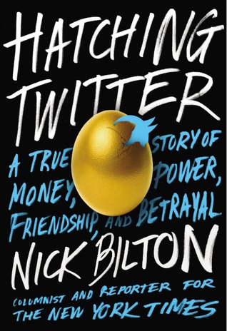 Cover of Hatching Twitter: A True Story of Money, Power, Friendship, and Betrayal