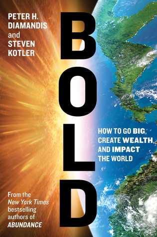 Cover of Bold: How to Go Big, Create Wealth and Impact the World (Exponential Technology Series)