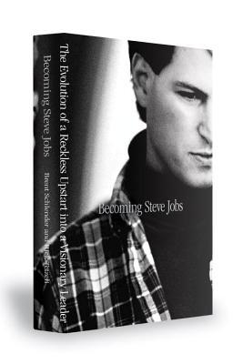 Cover of Becoming Steve Jobs: The Evolution of a Reckless Upstart into a Visionary Leader