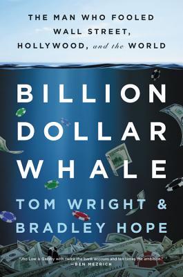 Cover of Billion Dollar Whale: The Man Who Fooled Wall Street, Hollywood, and the World