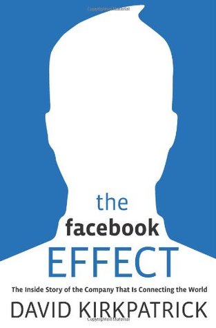Cover of The Facebook Effect: The Inside Story of the Company That is Connecting the World